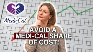 How Can I Avoid a Medi-Cal Share of Cost?