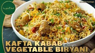 Kafta Kabab Biryani Recipe | Kabab Biryani Recipe by SuperChef