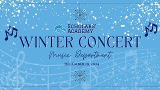 Winter Concert 12/19 at 6:30pm | Scholars' Academy Production | Music Department