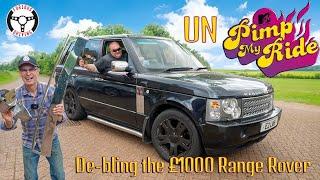 Un-Pimping the £1000 Range Rover