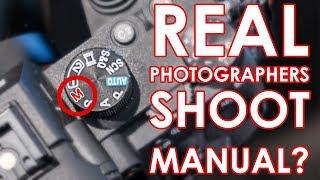 Real Photographers Shoot Manual?