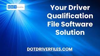 Driver Qualification File Management Software - DOTDriverFiles.com