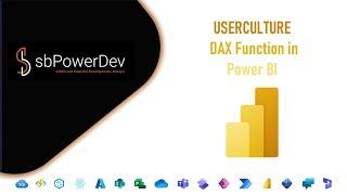 USERCULTURE DAX Function in Power BI | #sbPowerDev