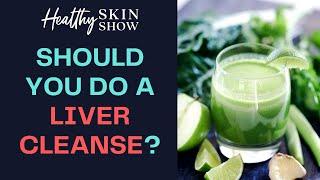 Should You Do A LIVER CLEANSE For Skin Rashes? | Jennifer Fugo