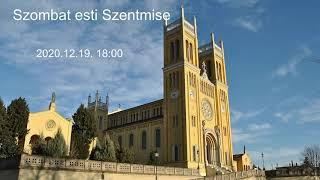 Advent 4. vasárnap előesti szentmise 2020.12.19. 18:00