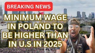 Minimum wage in Poland  will be higher than in U.S  in 2025 | MOVE TO Poland ASAP!