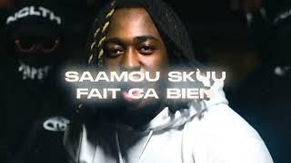 [EXCLU] SAAMOU SKUU - FAIT CA BIEN