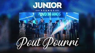 Junior - Pout Pourri | DVD Junior 30 Anos