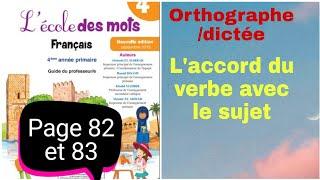 L'école des mots programme du 4ème année primaire orthographe/dictée pages 82 et 83