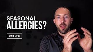 Seasonal Allergies? Think About the Histamine in Your Food | Chris Masterjohn Lite #68