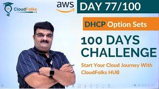 Day 77/100 || AWS DHCP Option Sets|| 100 Days Cloud Challenge || AWS IN English || Bhavesh Atara