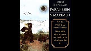 Arthur Schopenhauer Paränesen und Maximen Nr. 22 - Aphorismen zur Lebensweisheit Volker Braumann