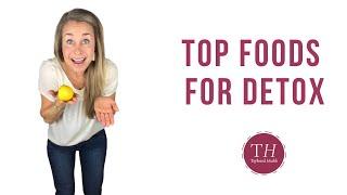 10 Foods For DETOX & Liver Support | How To Detox Your Body | Taylored Health