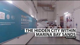 The hidden city within Marina Bay Sands