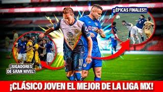 El Clásico Joven... ¡¿ES EL MEJOR CLÁSICO DE MÉXICO?! 