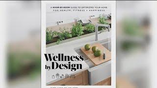 Wellness by Design | A Room by Room Guide to Optimizing Your Home for Health, Fitness and Happiness