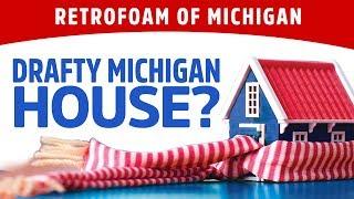 Drafty Michigan House? Consider Spray Foam Insulation