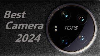 Best Camera 2024 - Top 5 Best phone Cameras