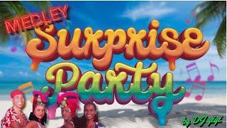 Medley Surprise Party Mix live by DJ yéyé