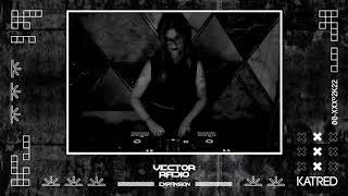 KATRED - HARD TECHNO SET @ Vector Radio Expansion [VIDEOSET MIX 157] - 07-08-2023