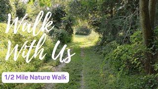 Walk With Us, 1/2 Mile Nature Trail