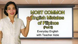 MOST COMMON ENGLISH MISTAKES OF FILIPINOS (Part 2) || Aizie Dumuk