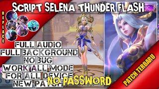 SCRIPT SELENA THUNDER FLASH | FULL EFFECTS & VOICE | PATCH TERBARU