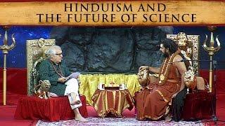 Hinduism and the Future of Science, Rajiv Malhotra Interviews SPH Nithyananda