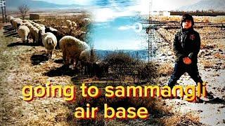 Going to Quetta sammangli air base /sammangli vlogs/comment share subscribe/@shirazi village vlogs/