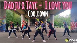 Dadju x Tayc - I love you  | COOLDOWN | Zumba