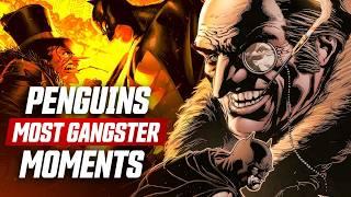 Penguin's Most Gangster Moments (Batman Villain)