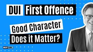 DUI First Offence - Does good character matter?