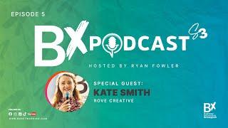 Bx Podcast S03E5: Roving Creativity: Unveiling the Power of Visual Identity in Business | Kate Smith