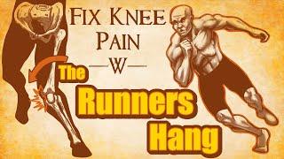 The BEST Corrective Exercise for KNEE PAIN: The Runners Hang