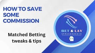 Save commission when Matched Betting from betandlay.co.uk