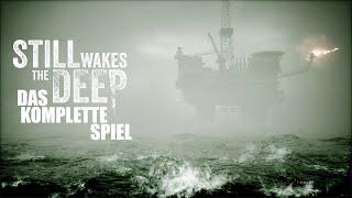 STILL WAKES THE DEEP Gameplay Deutsch (Full Game) Das komplette Horror Game