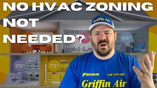 HVAC Zoning NOT Needed! We Go Through Why Zoning Systems may be Ending!