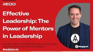 Effective Leadership: The Power of Mentors in Leadership Development