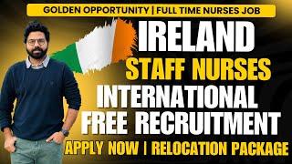 Latest Ireland International Nursing Recruitment 2025| Full Time Staff Nurse Vacancy|Need OET/IELTS