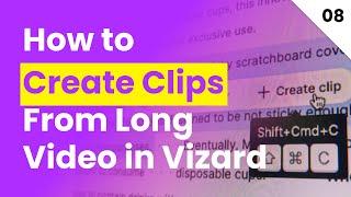 How to Create Short Clips from Long Video in Vizard