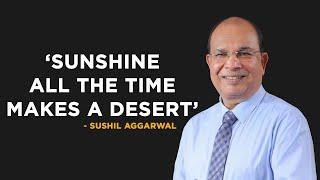 Sunshine all the time makes a desert | Quote Video | Sushil Aggarwal