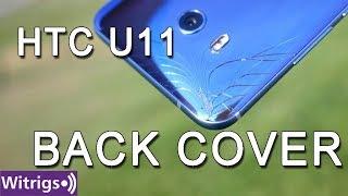 HTC U11 Back Cover Repair Guide