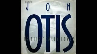 Jon Otis / Is This Really Love? (High Energy)