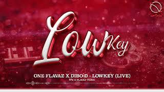 ONE Flavaz x Dibo D - Lowkey [LIVE]