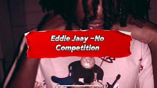 Eddie Jaay-No Competition(Official Music Video) :IPhoneXR