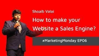 How to make your Website a Sales Engine? #MarketingMonday EP06