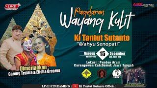 LIVE PAGELARAN WAYANG KULIT || KI TANTUT SUTANTO || LAKON: LAMPAHIPUN WAHYU SENOPATI "ARIF VISION"