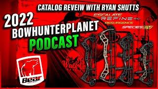 BowHunterPlanet Podcast #468 - Bear Archery 2022 LAUNCH DAY