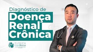 Diagnóstico da Doença Renal Crônica