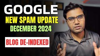  Blog DE-INDEXED Overnight! Google’s New Spam Update December 2024